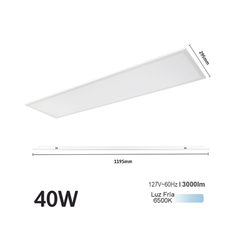 Panel LED Rectangular Empotrado o Suspendido /1195 x 295 mm / 127 Vca~60Hz / TC 6 500 K / Angulo de Luz de 140°